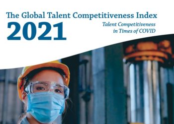 شاخص رقابت‌پذیری استعدادهای جهانی سال 2021؛ استعدادها به‌سوی مشاغل سبز و دنیای دیجیتال سوق یافته‌اند